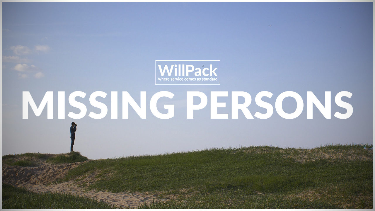 https://www.willpack.co.uk/wp-content/uploads/2017/09/Missing-Persons-1280x720.jpg