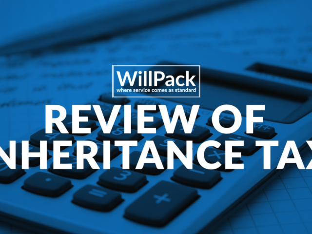 https://www.willpack.co.uk/wp-content/uploads/2018/02/Review-of-Inheritance-Tax-640x480.png