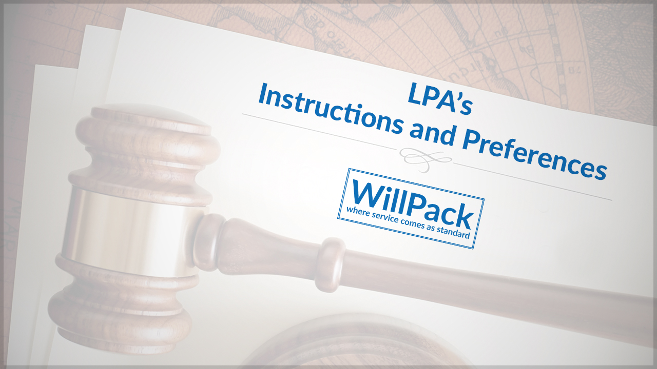 LPAs – Instructions and Preferences — WillPack