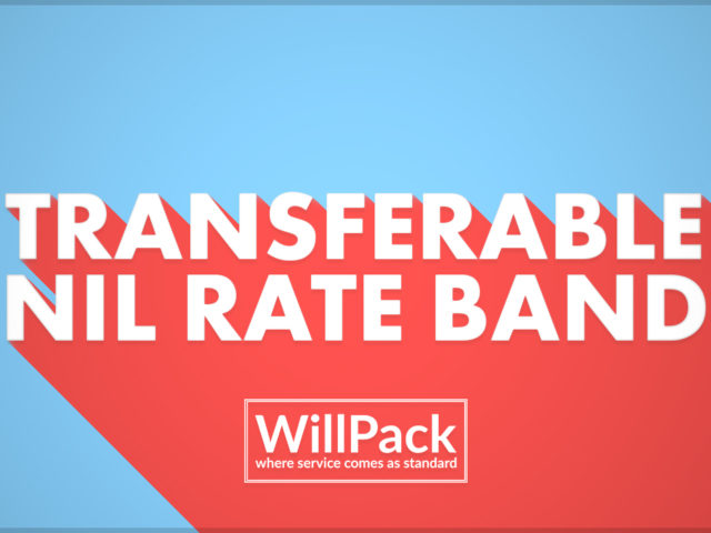 https://www.willpack.co.uk/wp-content/uploads/2018/10/Transferable-Nil-Rate-Band-640x480.jpg
