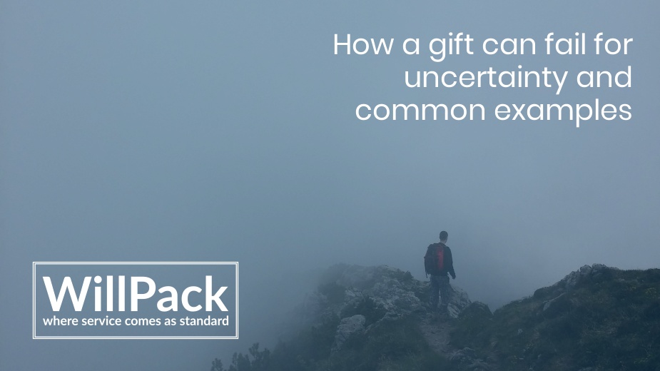https://www.willpack.co.uk/wp-content/uploads/2019/04/How-a-gift-can-fail-for-uncertainty-and-common-examples.jpg