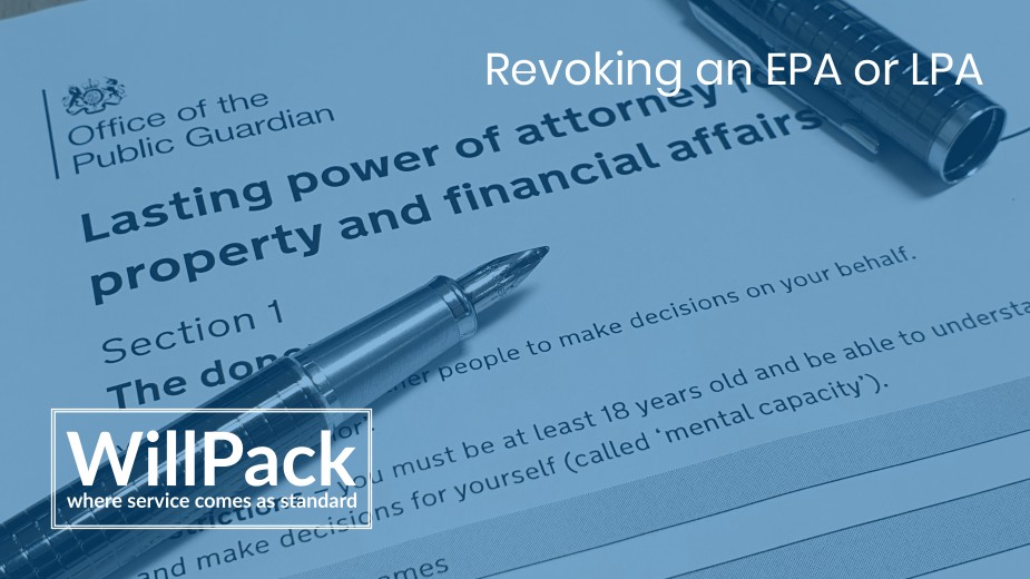 https://www.willpack.co.uk/wp-content/uploads/2019/04/Revoking-an-EPA-or-LPA.jpg