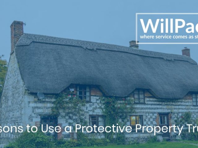 https://www.willpack.co.uk/wp-content/uploads/2019/06/Reasons-to-Use-a-Protective-Property-Trust-640x480.jpg
