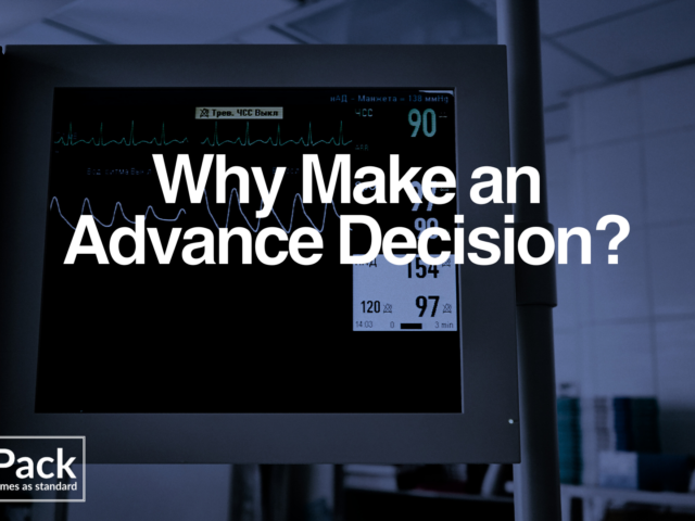 Why Make an Advance Decision?