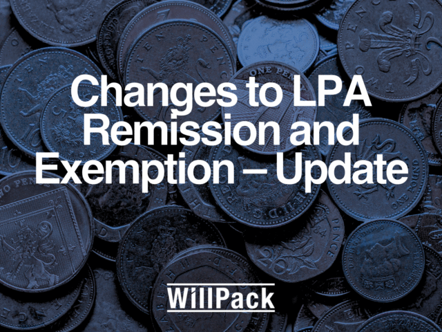 Changes to LPA Remission and Exemption – Update