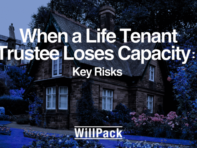 When a Life Tenant Trustee Loses Capacity: Key Risks