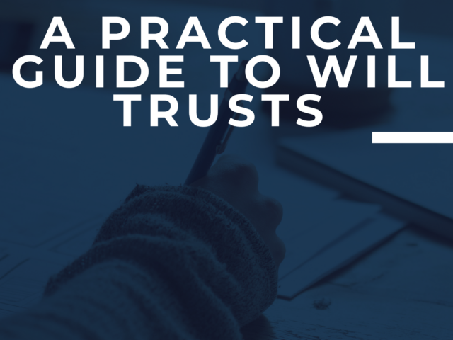 A Practical Guide to Will Trusts (Aug-Nov 2026)