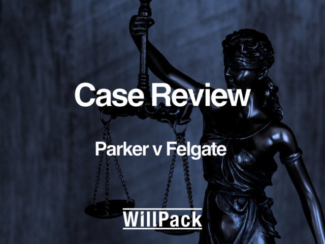 Parker v Felgate – Case Review