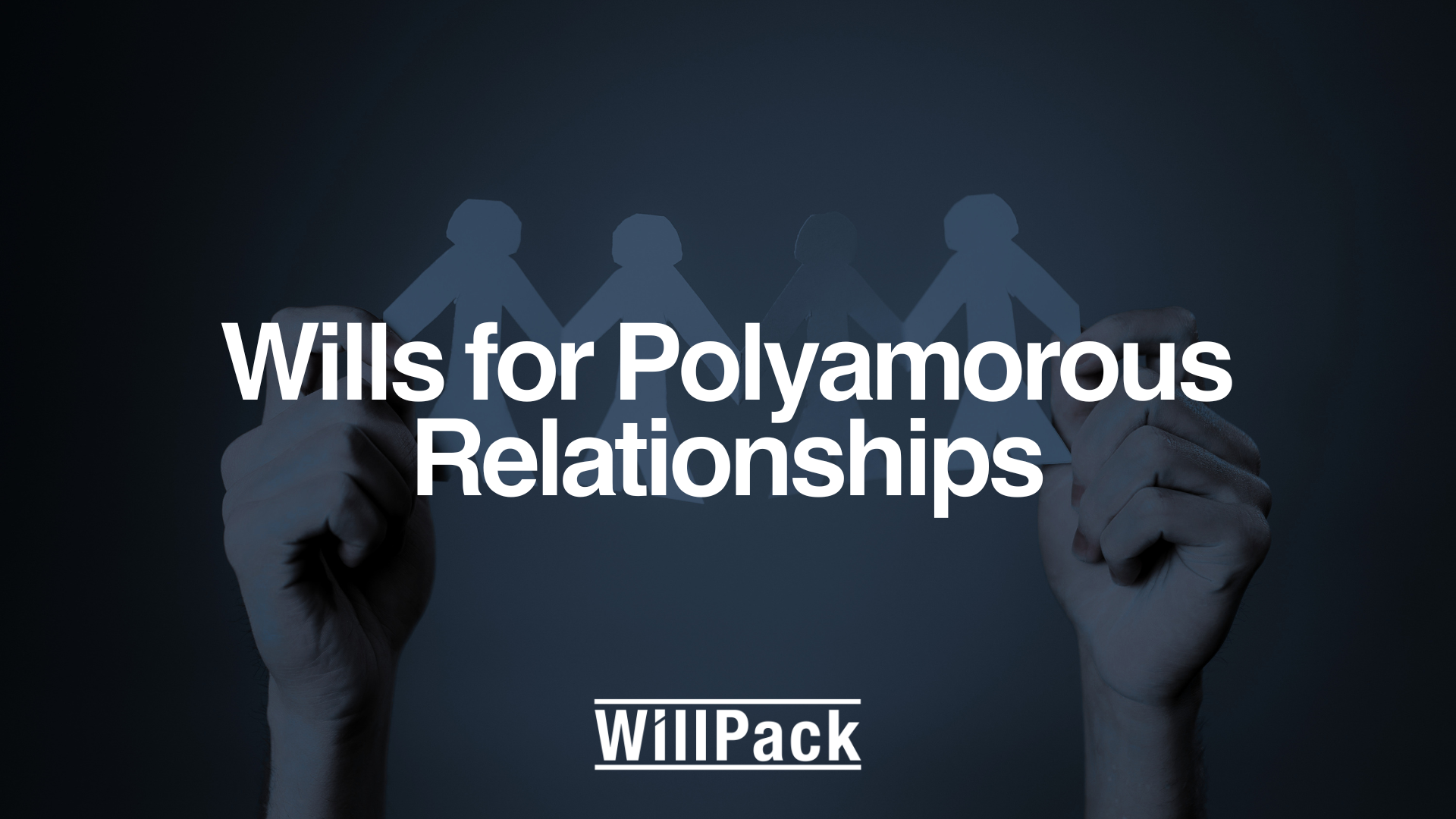 Wills for Polyamorous Relationships — WillPack