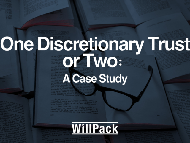 One Discretionary Trust or Two: A Case Study