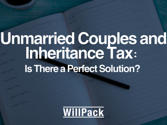 Unmarried Couples and Inheritance Tax: Is There a Perfect Solution?