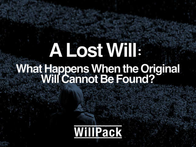 A Lost Will: What Happens When the Original Will Cannot Be Found?